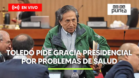 ALEJANDRO TOLEDO PIDE GRACIA PRESIDENCIAL A KEIKO FUJIMORI | HORA PUNTA