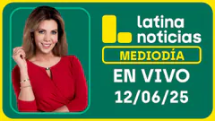 LATINA NOTICIAS EDICIÓN MEDIODÍA - JUEVES 12 DE JUNIO DEL 2025