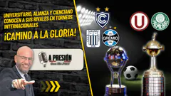 ANÁLISIS DE LOS CRUCES DE UNIVERSITARIO, ALIANZA Y CIENCIANO EN TORNEOS INTERNACIONALES