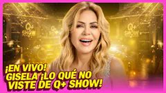 ¿GISELA HARÁ 12 EPISODIOS DE 'EL GRAN SHOW'? - ¡PRIMICIAS DESPUÉS DEL Q+SHOW! - Q'BOCHINCHE