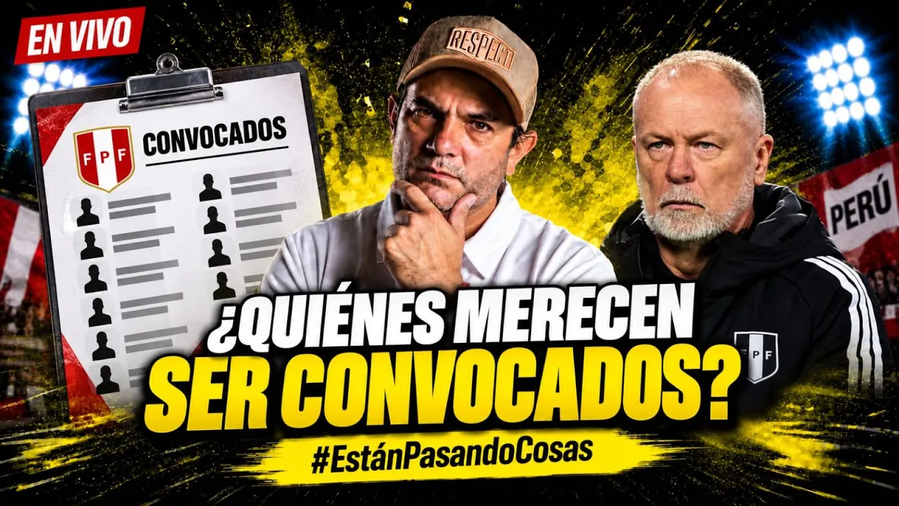 Reproducir: ¿QUIÉNES MERECEN SER CONVOCADOS? | ESTÁN PASANDO COSAS | EN VIVO
