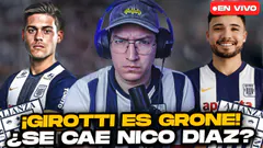 ¡GIROTTI SERÁ GRONE! ¿NICOLÁS DIAZ NO LLEGA A ALIANZA LIMA?
