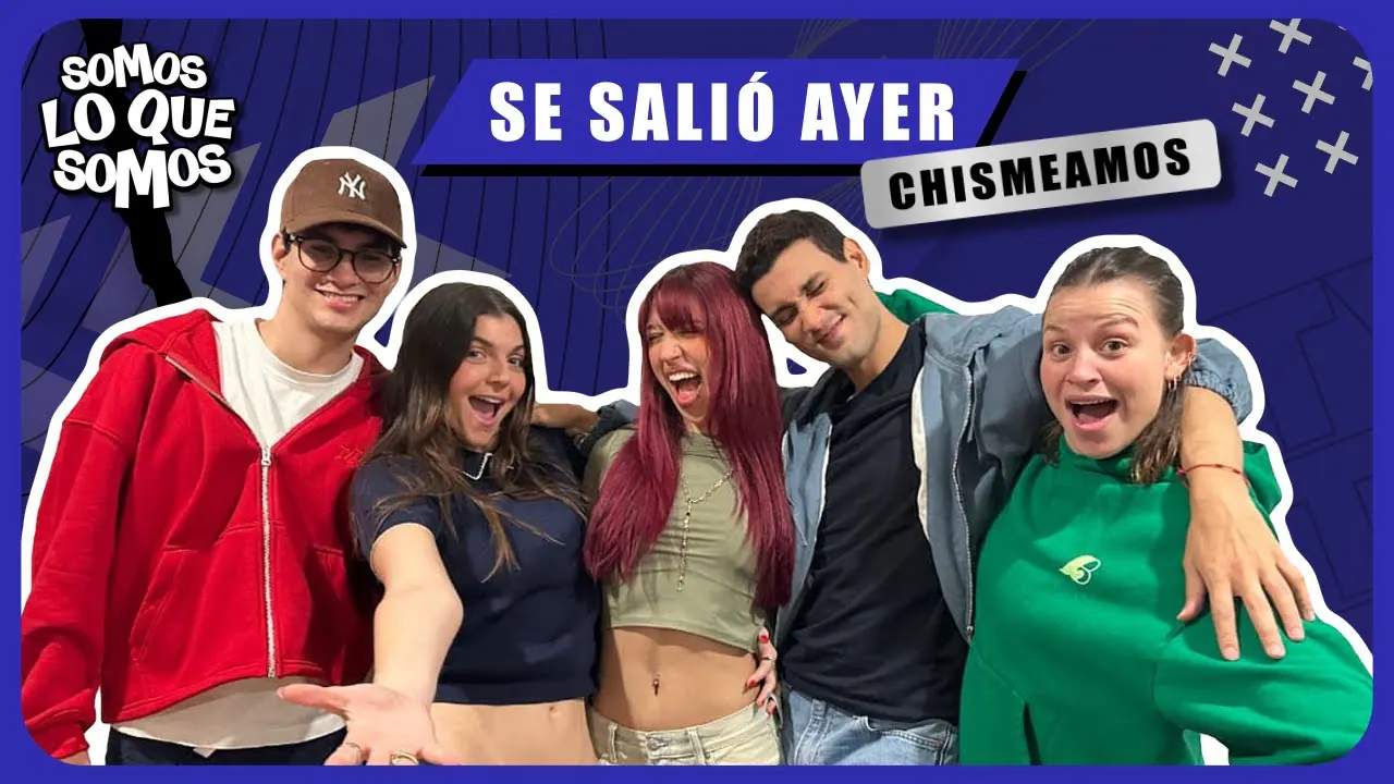 Reproducir: SE SALIÓ AYER - CHISMEAMOS - SOMOS LO QUE SOMOS
