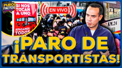 #ENVIVO | ¡PARO DE TRANSPORTISTAS! TE CONTAMOS TODO SOBRE EL TEMA #PUROSFACTOS