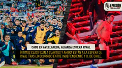 Caos en Avellaneda, Alianza espera rival… ¿Pasa directo a semifinales?