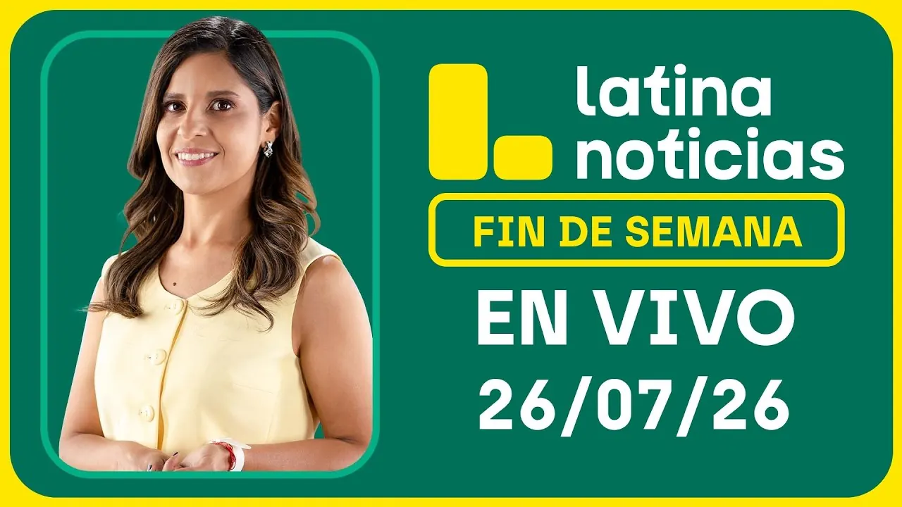 Reproducir: LATINA NOTICIAS MATINAL - DOMINGO 26 DE JULIO DE 2026