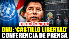 ¡ÚLTIMO MINUTO! URGENTE: CONFERENCIA DE PRENSA 'LIBERTAD DE PEDRO CASTILLO' 11/07