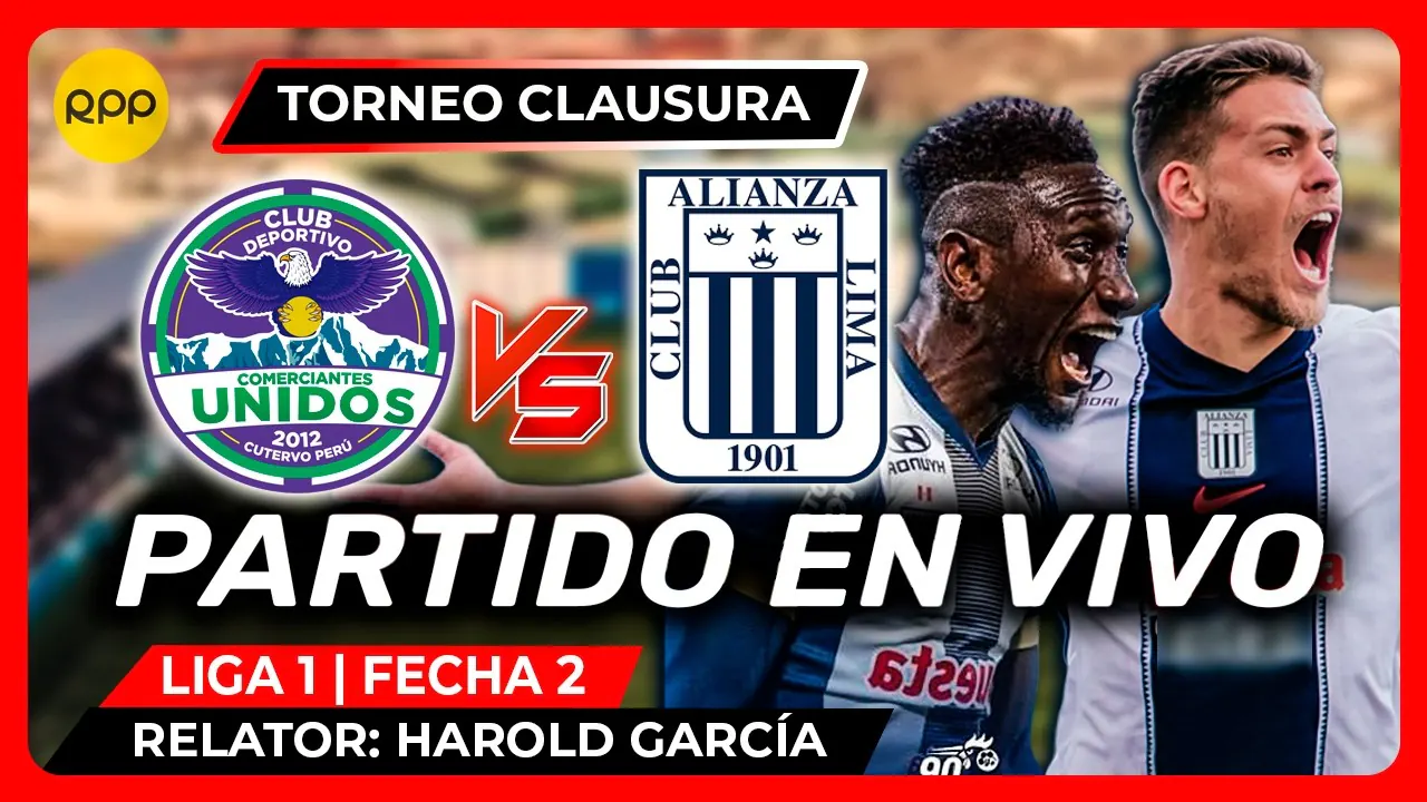 Reproducir: COMERCIANTES UNIDOS VS ALIANZA LIMA🔴 EN VIVO: LIGA 1 TORNEO CLAUSURA 2026 | Transmisión Oficial RPP