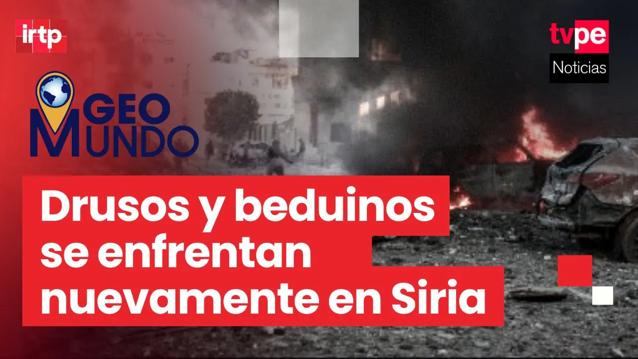 Reproducir: Siria: nuevos enfrentamientos entre beduinos y drusos | 🌎 "Geomundo" EN VIVO