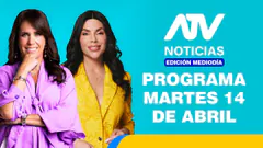 ATV Noticias Edición Mediodía EN VIVO - 14 de ABRIL de 2026