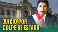 JUICIO CONTRA PEDRO CASTILLO POR GOLPE DE ESTADO