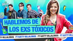 HABLEMOS DE LOS EX TÓXICOS FT. KATY VILLALOBOS | NADIE SE SALVA