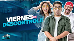 #LOSTROSTES | DESCONTROL DE VIERNESSS!