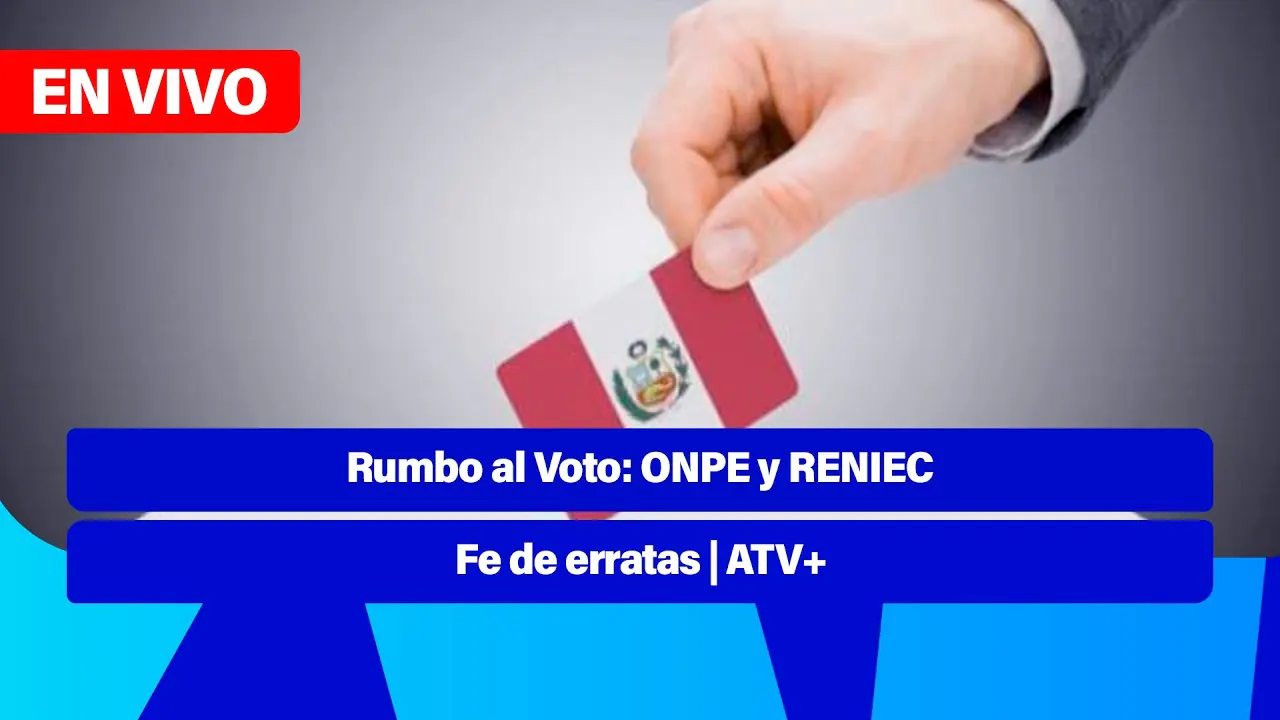 Reproducir: Fe de Erratas 📱🎙️| Rumbo al Voto: ONPE y RENIEC - ATV+