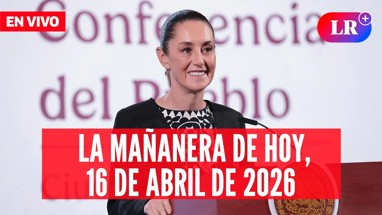 Reproducir: 🔴 Claudia Sheinbaum EN VIVO en la Mañanera de HOY, 16 de abril de 2026 | #LR