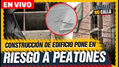 EN VIVO – CONSTRUCCIÓN DE EDIFICIO PONE EN RIESGO A PEATONES | LA CALLE NO CALLA