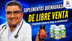 SUPLEMENTOS QUEMAGRASA DE LIBRE VENTA | DR. OLAYA RESPONDE - 15 DE SEPTIEMBRE