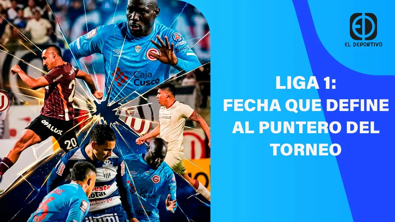 Reproducir: LIGA 1:FECHA QUE DEFINE AL PUNTERO DEL TORNEO | EL DEPORTIVO DIGITAL