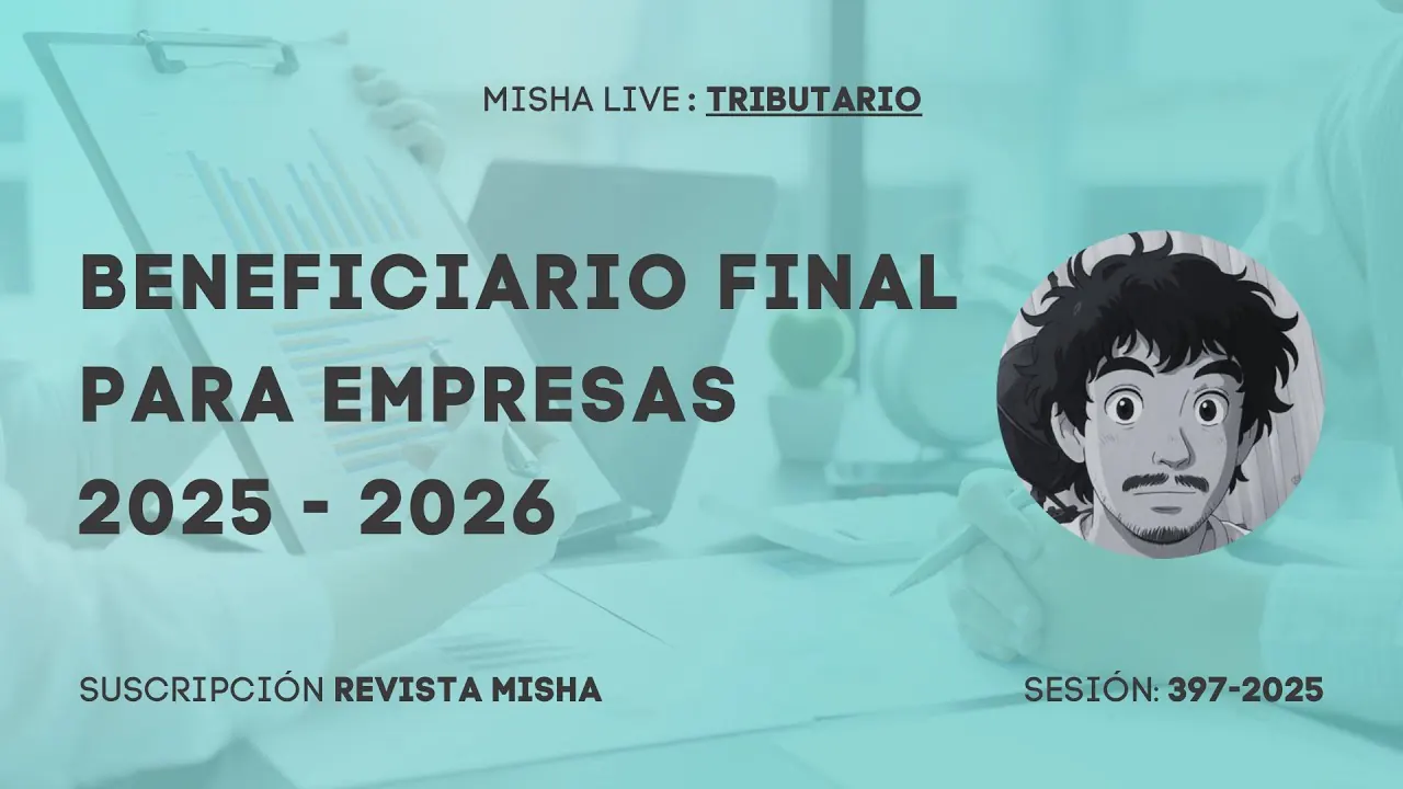 Reproducir: BENEFICIARIO FINAL PARA EMPRESAS  2025 - 2026