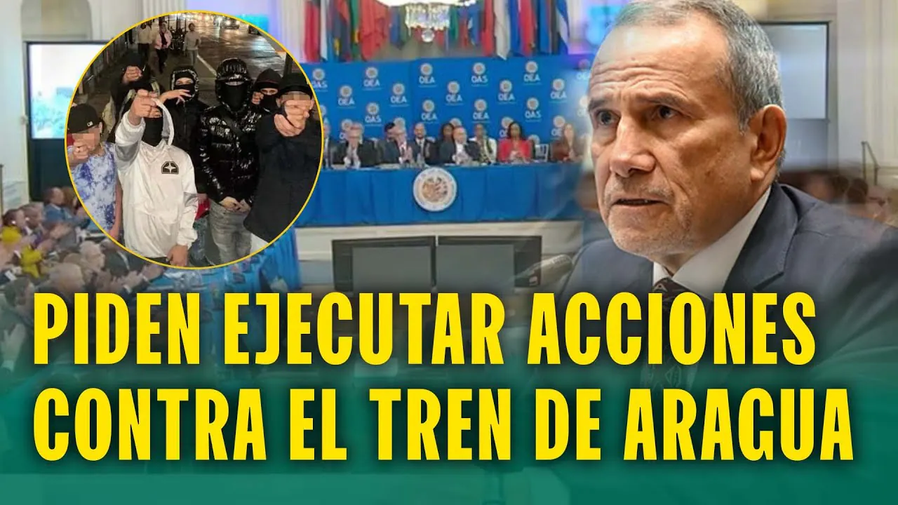 Reproducir: PIDEN A LA OEA EJECUTAR ACCIONES CONTRA EL TREN DE ARAGUA