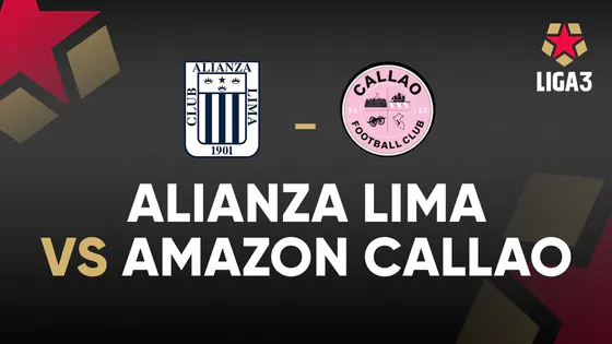 EN VIVO | ALIANZA LIMA VS AMAZON CALLAO | LIGA 3 | FECHA 13