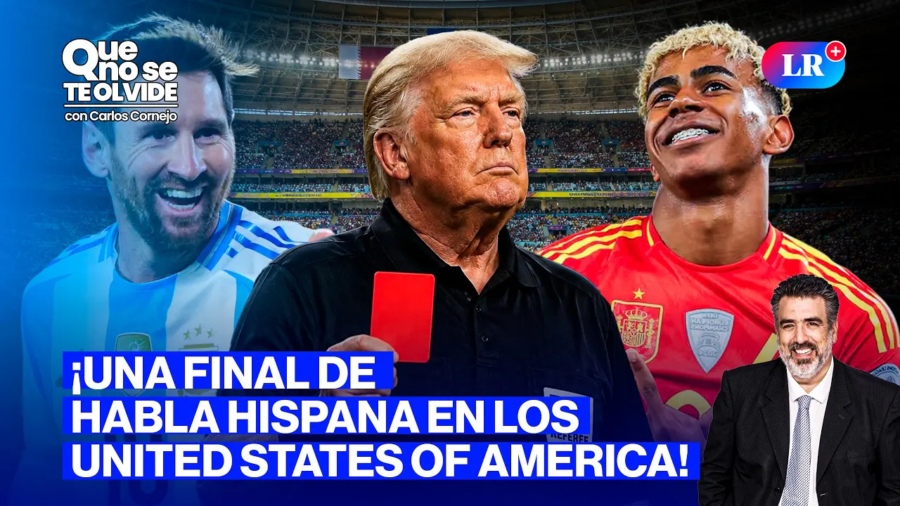 Reproducir: ARGENTINA Y ESPAÑA A LA FINAL DEL MUNDIAL: ¿QUÉ DIRÁ TRUMP? | QUE NO SE TE OLVIDE CON CARLOS CORNEJO