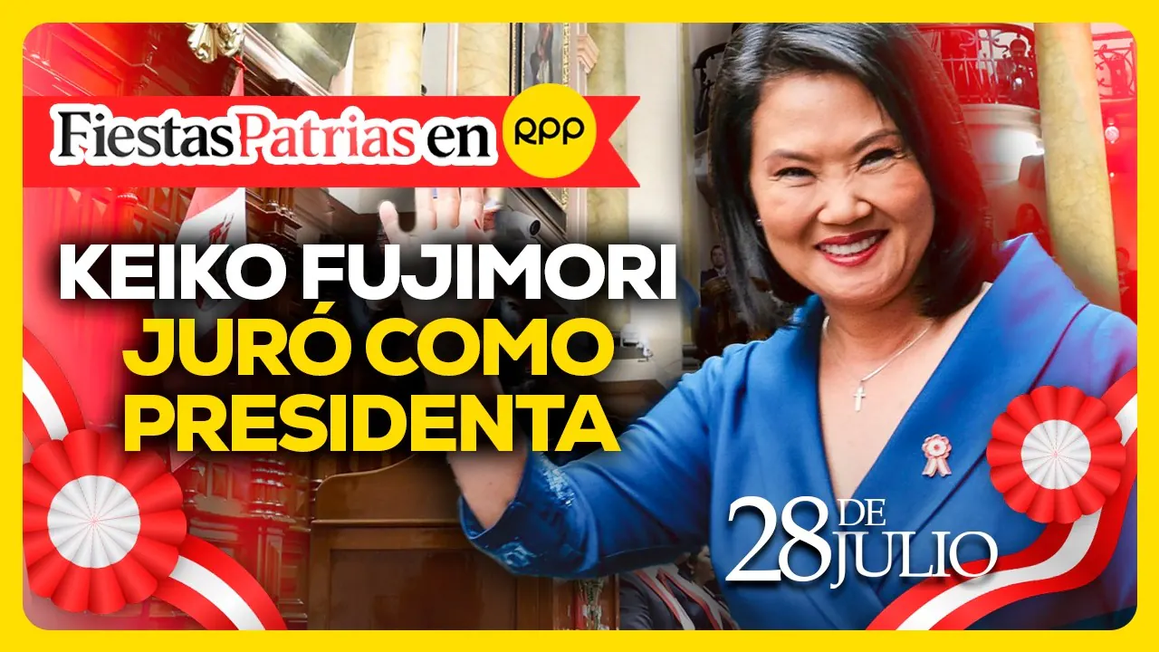 Reproducir: 🇵🇪🔴 Keiko Fujimori juró como presidenta de la República | Fiestas Patrias | 28 de julio