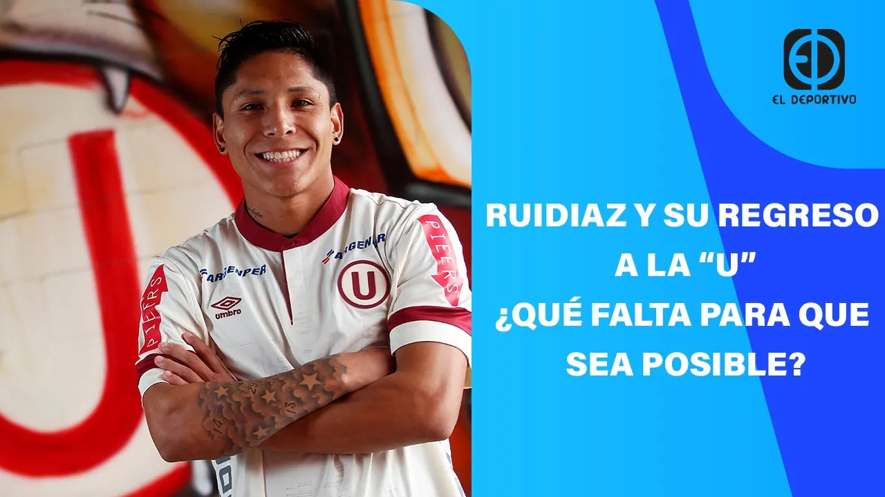 Reproducir: EN VIVO: RUIDIAZ Y SU REGRESO A LA "U" ¿QUÉ FALTA PARA QUE SEA POSIBLE?  | EL DEPORTIVO DIGITAL