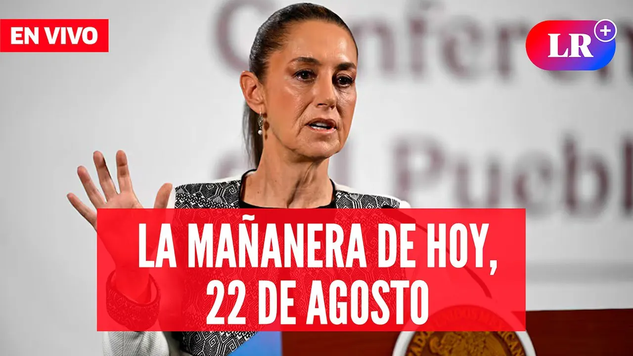 Reproducir: 🔴Claudia Sheinbaum EN VIVO en la Mañanera de HOY,  22 de agosto de 2025 | #EnDirectoLR