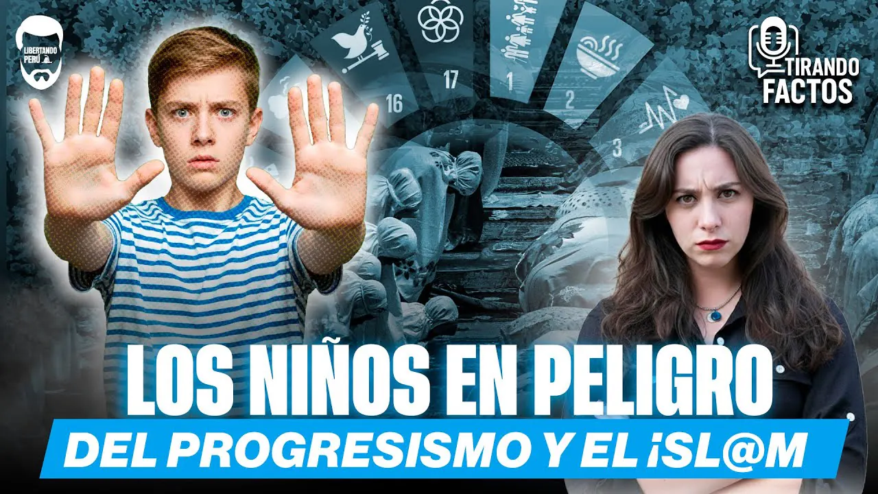 Reproducir: LOS NIÑOS EN PELIGRO DEL PROGRESISMO Y EL ¡SL@M | TIRANDO FACTOS