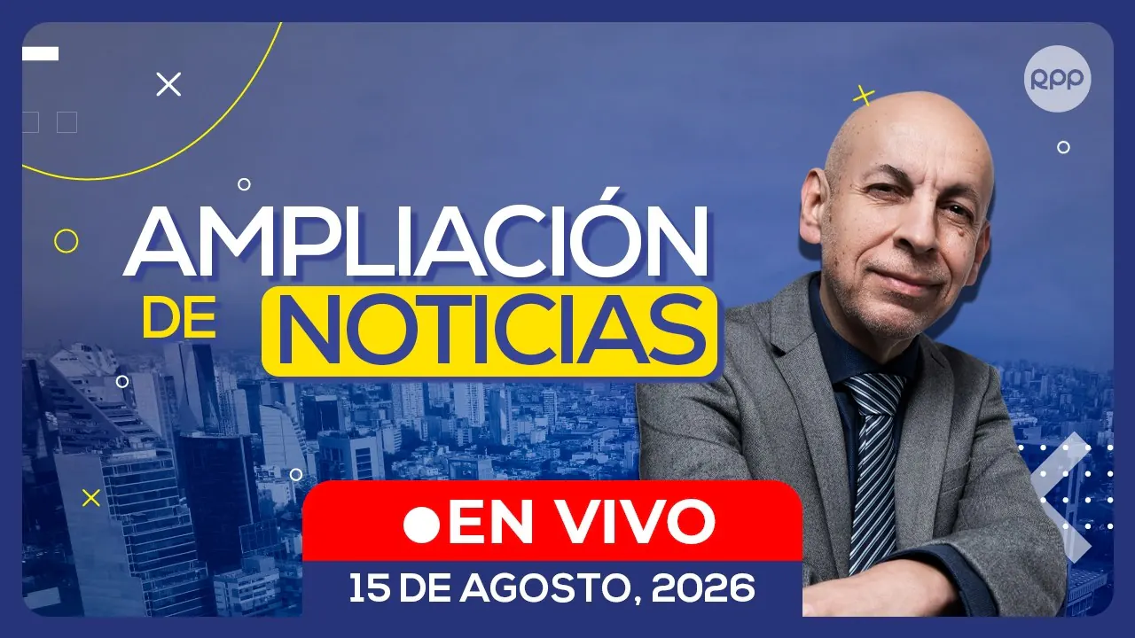 Reproducir: 🔴EN VIVO | AMPLIACIÓN DE NOTICIAS 🎙️ ENTREVISTAS Y ANÁLISIS DE LA COYUNTURA NACIONAL (15/08/26)