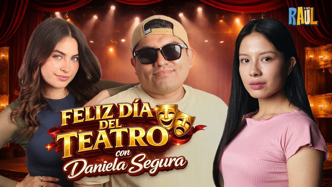 Reproducir: IRL - FELIZ DÍA DEL TEATRO CON DANIELA SEGURA😱🔥 #elchatoraul