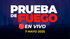 #ENVIVO PRUEBA DE FUEGO 07/05/2025 #PDFRPP