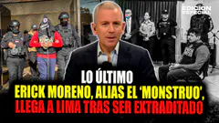 #EnVivo Erick Moreno, alias el ‘Monstruo’, ya está en Lima