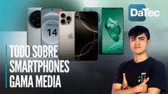 Todo sobre smartphones GAMA MEDIA Lo bueno, lo malo y lo real | DATEC EN VIVO