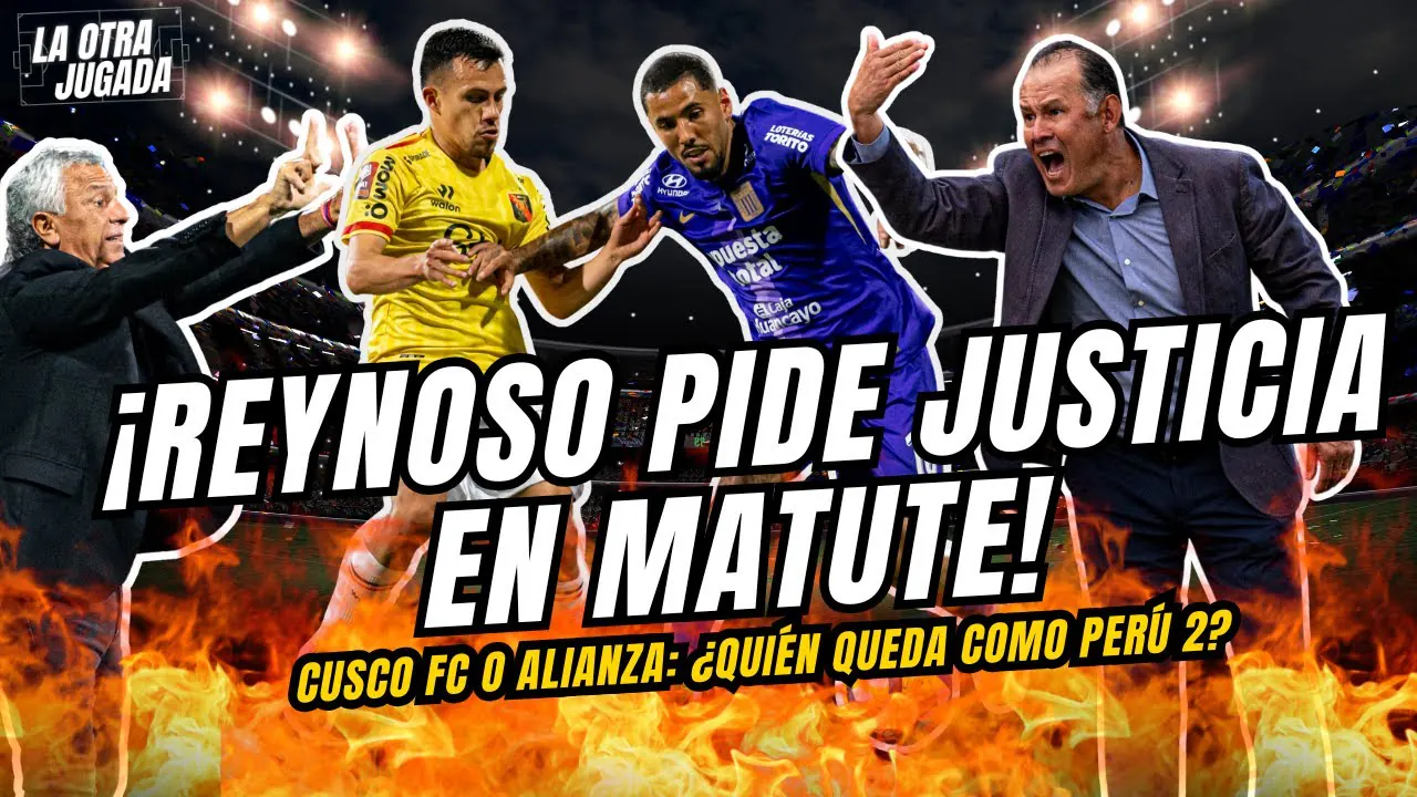 Reproducir: ¡REYNOSO PIDE JUSTICIA EN MATUTE! | CUSCO FC O ALIANZA: ¿QUIÉN QUEDA COMO PERÚ 2?