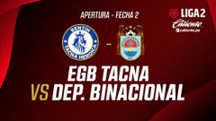 EN VIVO | EGB TACNA VS DEP. BINACIONAL | APERTURA LIGA 2 | FECHA 2