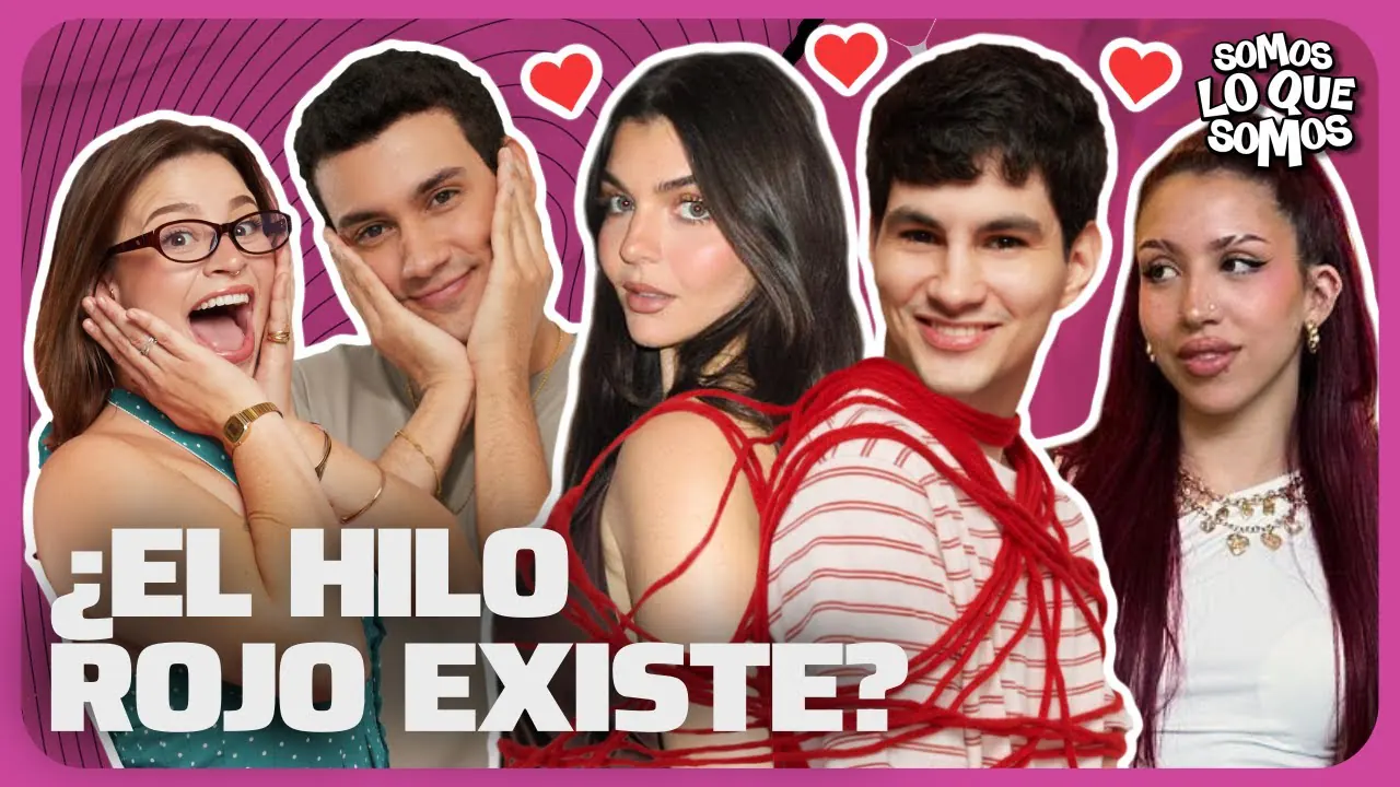 Reproducir: ¿EL HILO ROJO EXISTE? - SOMOS LO QUE SOMOS