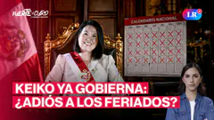 ¿ADIÓS VACACIONES, FERIADOS Y GRATI? EMPIEZA LA ERA KEIKO | FUERTE Y CLARO CON MANUELA CAMACHO