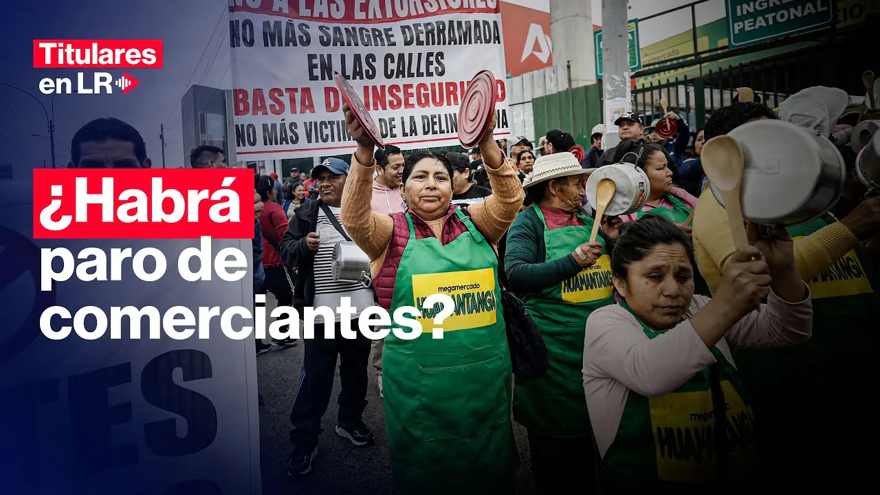 Reproducir: 🔴  ¿Habrá paro de comerciantes este 6 de noviembre? | Titulares en LR