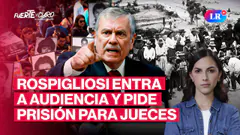 ROSPIGLIOSI CONTRA V1CT1M4S DE LA M4S4CR3 DE CAYARA: INTIMIDÓ A JUECES EN AUDIENCIA |FUERTE Y CLARO