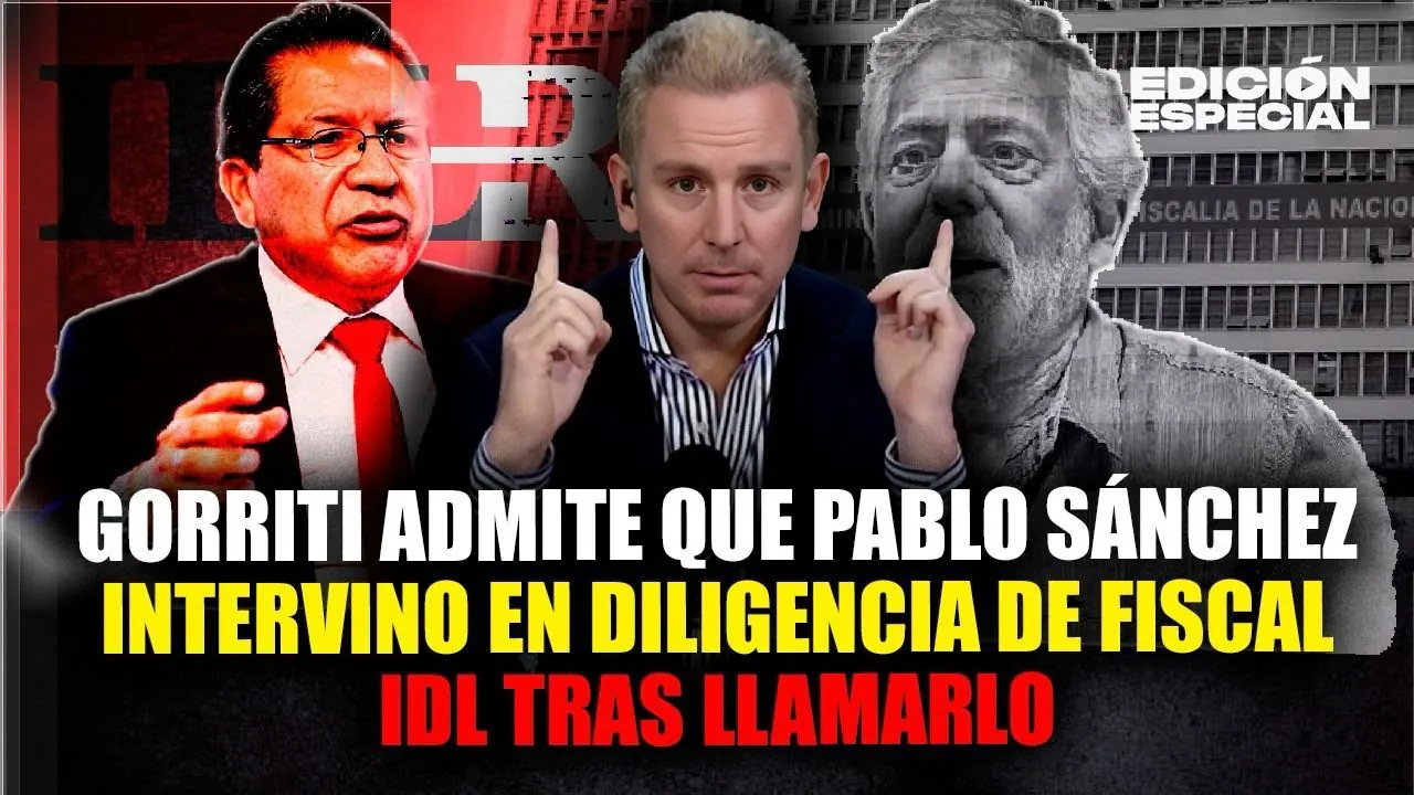 Reproducir: #EnVivo Gorriti admite que tras llamar a Pablo Sánchez este intervino en diligencia de fiscal en IDL