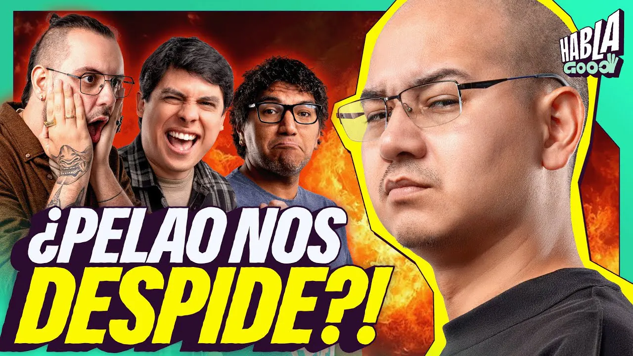Reproducir: EL RETORNO DEL PELAO | ¿PELAO NOS DESPIDE? | HABLA GOOD