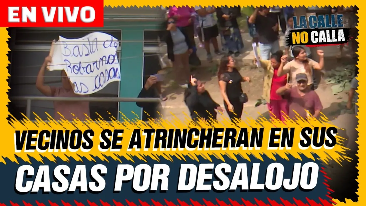 Reproducir: 🟢 EN VIVO - FAMILIAS SE ATRINCHERAN A SUS CASAS POR DESALOJO | LA CALLE NO CALLA - PROGRAMA COMPLETO