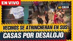 EN VIVO - FAMILIAS SE ATRINCHERAN A SUS CASAS POR DESALOJO | LA CALLE NO CALLA - PROGRAMA COMPLETO