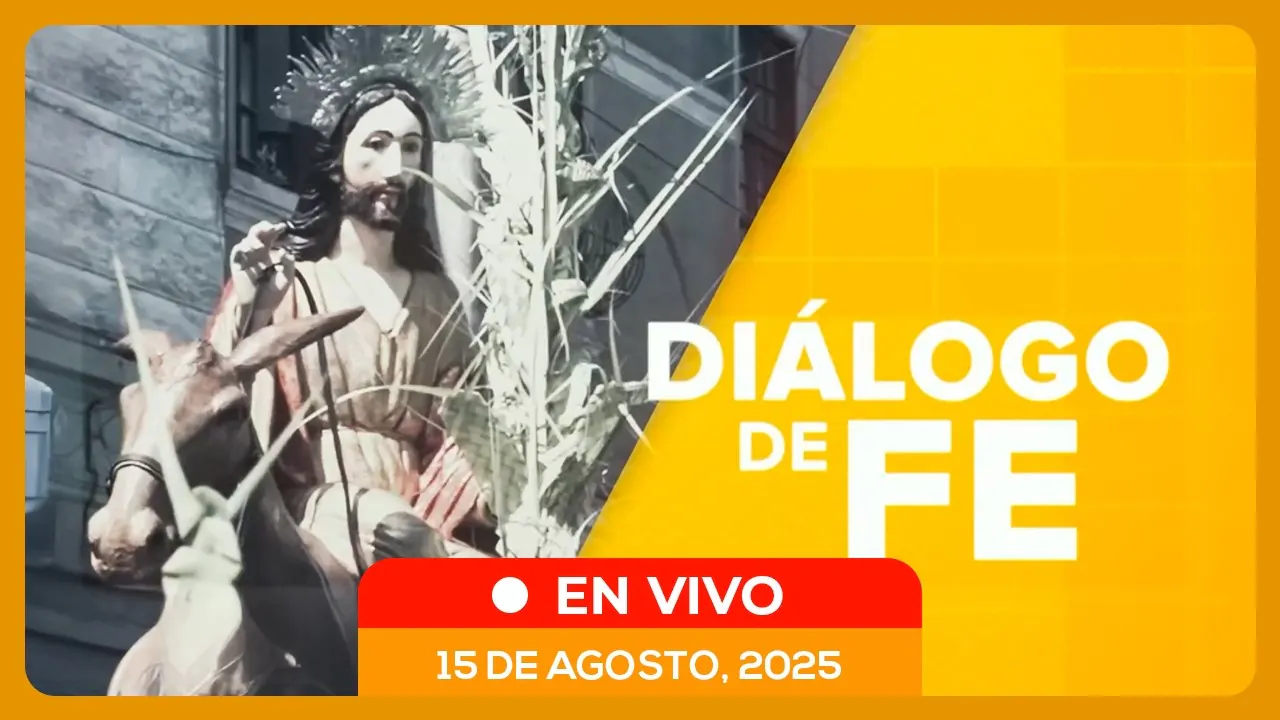 Reproducir: 🕊️🔴 EN VIVO | Diálogo de Fe 📅 15/08/2026