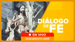 EN VIVO | Diálogo de Fe 15/08/2026