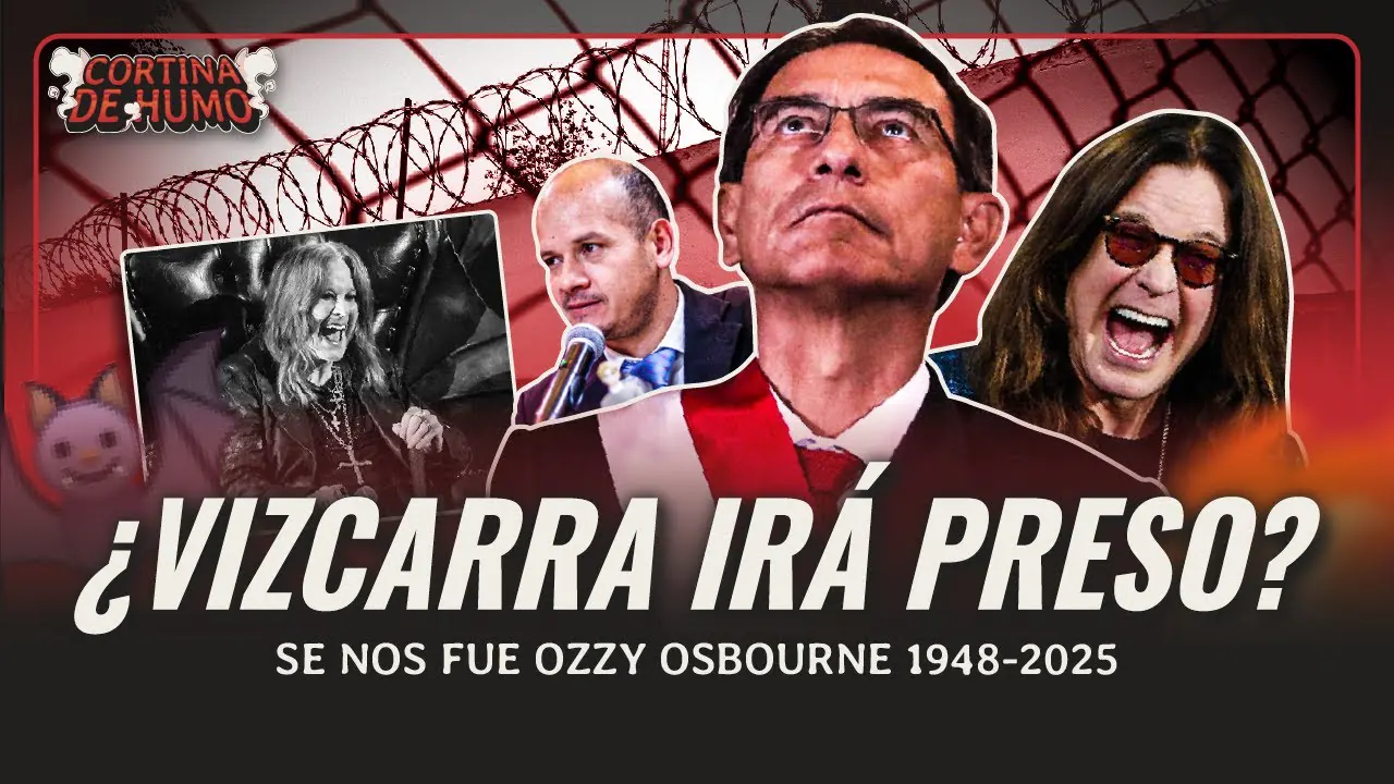 Reproducir: RIP OZZY OSBOURNE Y ¿VIZCARRA TERMINARÁ EN PRISIÓN?