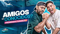 #LOSTROSTES | AMIGOS O CONOCIDOS! DEBATE