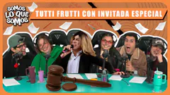 TUTTI FRUTTI CON INVITADA ESPECIAL - SOMOS LO QUE SOMOS